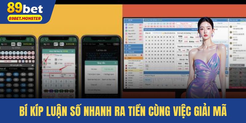 Bí kíp luận số nhanh ra tiền cùng việc giải mã