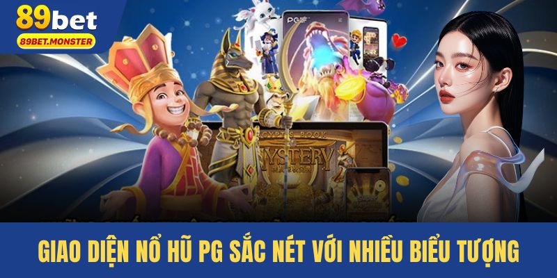 Giao diện nổ hũ PG sắc nét với nhiều biểu tượng