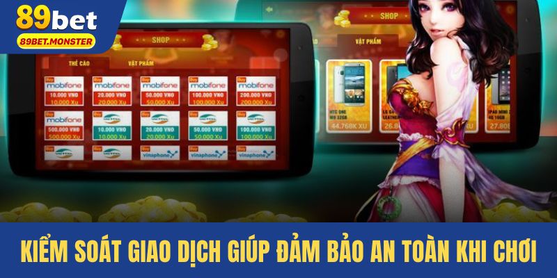 Kiểm soát giao dịch giúp đảm bảo an toàn khi chơi
