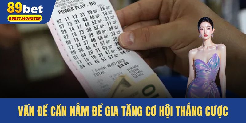 Vấn đề cần nắm để gia tăng cơ hội thắng cược